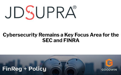 Cybersecurity Remains a Key Focus Area for the SEC and FINRA