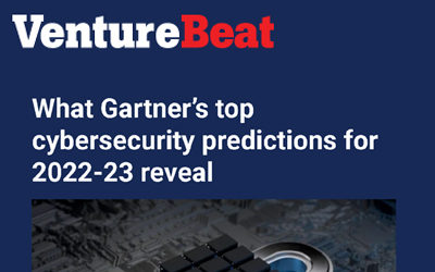 What Gartner’s top cybersecurity predictions for 2022-23 reveal