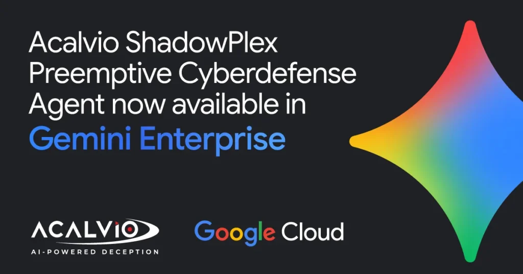 Acalvio ShadowPlex Agent integrated inside Google Gemini Enterprise banner
