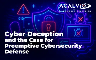 acalvio-2025-blog-cyber-deceptio