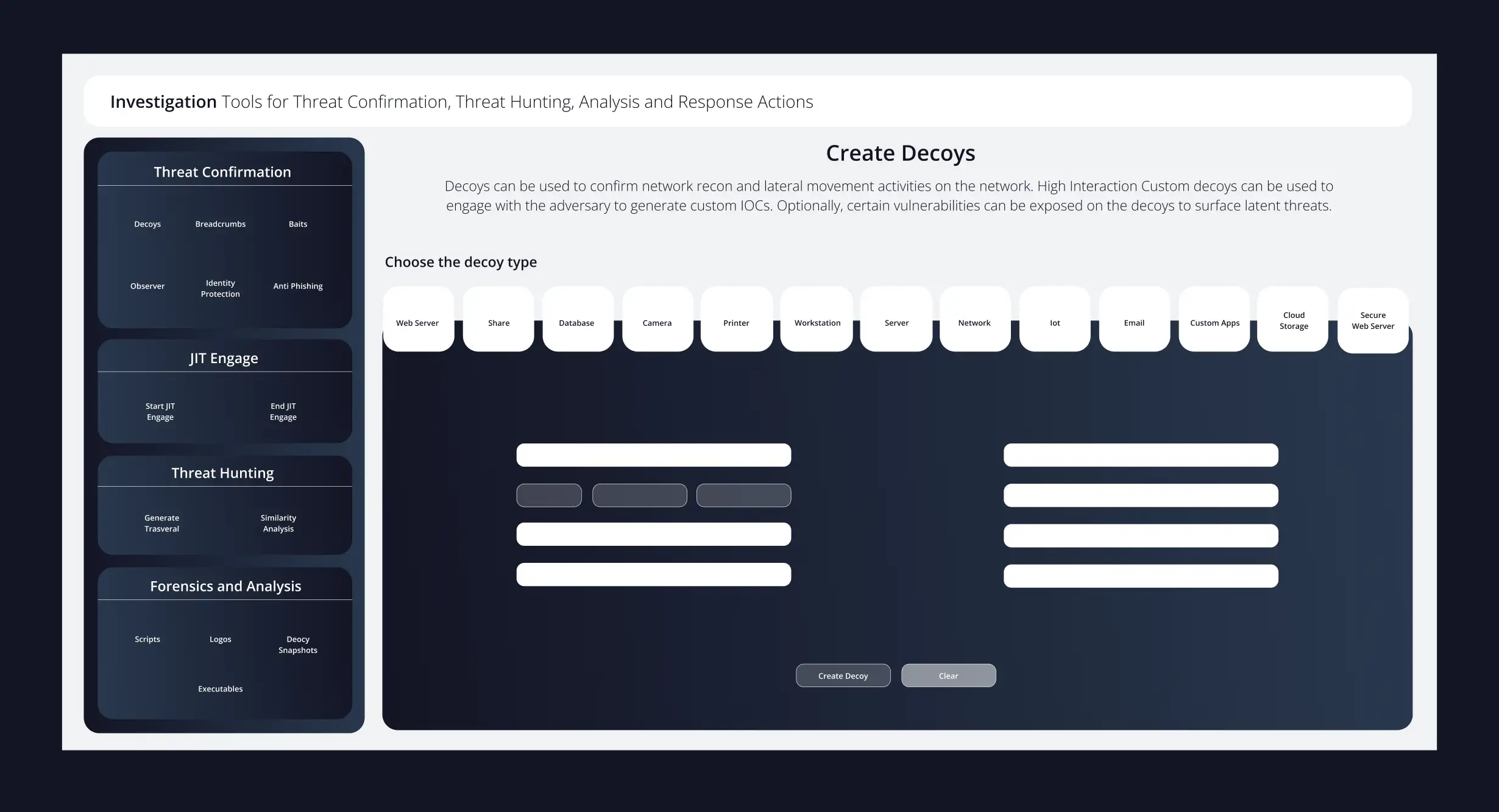 Interface for creating decoys in a cybersecurity investigation platform. Left panel shows tools grouped under Threat Confirmation, JIT Engage, Threat Hunting, and Forensics and Analysis. Center and right panels display decoy type options including Web Server, Share, Database, Camera, Printer, Workstation, Server, Network, IoT, Email, Custom Apps, Cloud Storage, and Secure Web Server. A section below allows customization of decoys with 'Create Decoy' and 'Clear' buttons.