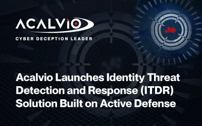 acalvio-itdr-solution-announce-4